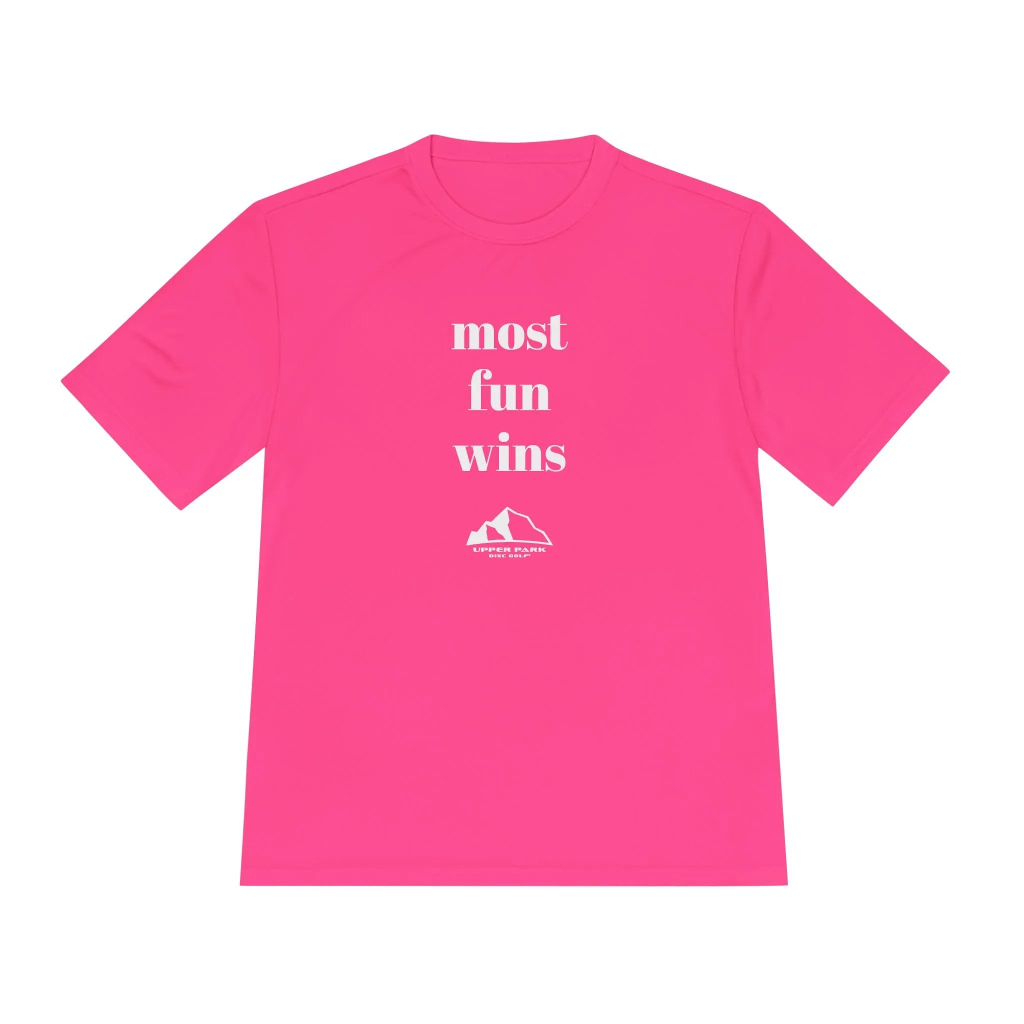 “Most Fun Wins” Unisex Moisture Wicking Tee