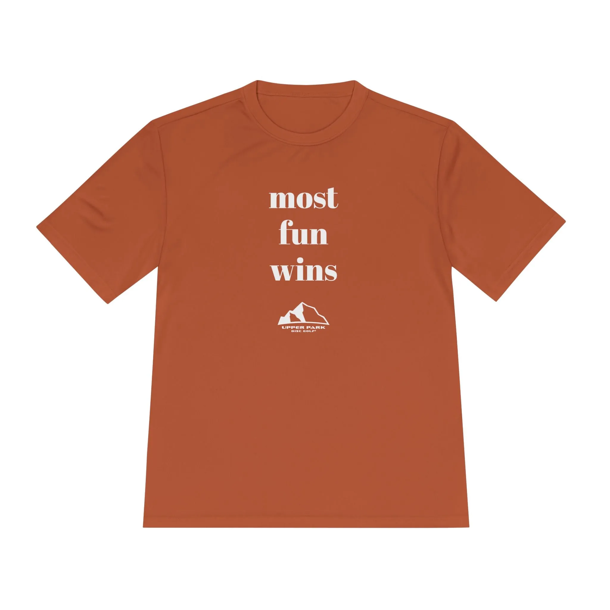 “Most Fun Wins” Unisex Moisture Wicking Tee